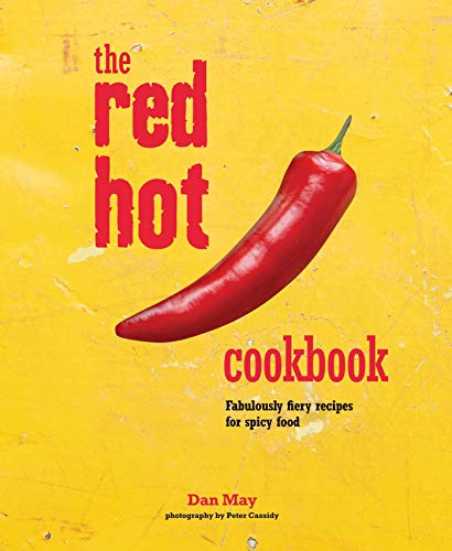 The Red Hot Cookbook: Fabulously fiery recipes for spicy food von Ryland Peters & Small