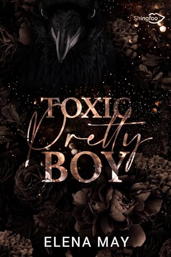Toxic Pretty Boy: Dark Romance von Shingfoo