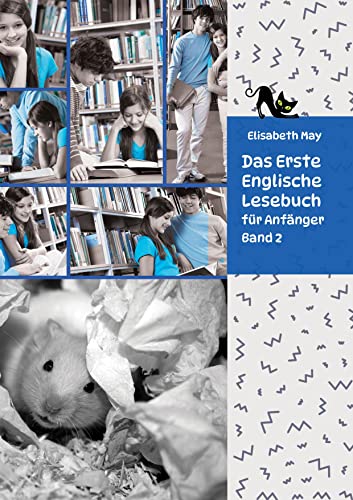 Das Erste Englische Lesebuch für Anfänger Band 2: Stufe A2 Zweisprachig mit Englisch-deutscher Übersetzung (Gestufte Englische Lesebücher)