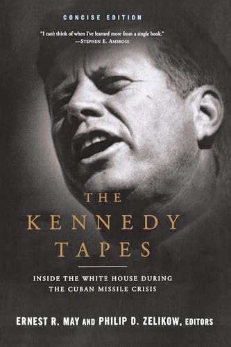 Kennedy Tapes: Inside the White House During the Cuban Missile Crisis Kennedy Tapes: Inside the White House During the Cuban Missile Crisis von W. W. Norton & Company