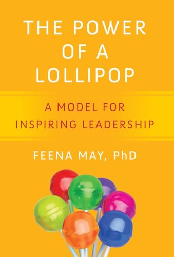 The Power of a Lollipop: A Model for Inspiring Leadership von GFB