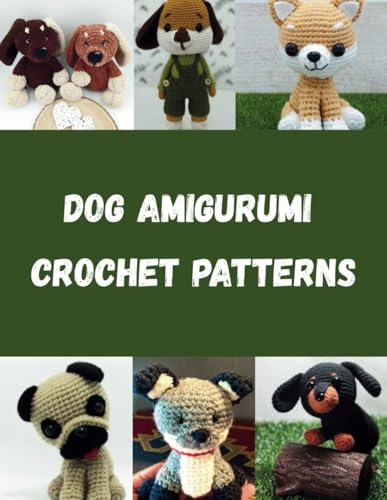 Dog Amigurumi Crochet Patterns von Independently published