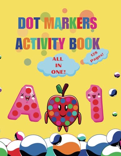 Dot Markers Activity Book ALL IN ONE: Fun and Easy Big Dots Coloring Pages von Independently published