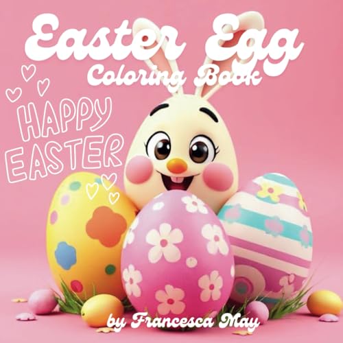 Easter Egg Coloring Book for Kids: Grab your crayons and bring these Easter eggs to life with bright and cheerful colors! von Independently published