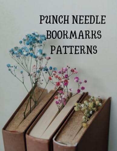 Punch Needle Bookmarks Patterns: Creative And Fun Designs for Handmade Bookmarks von Independently published