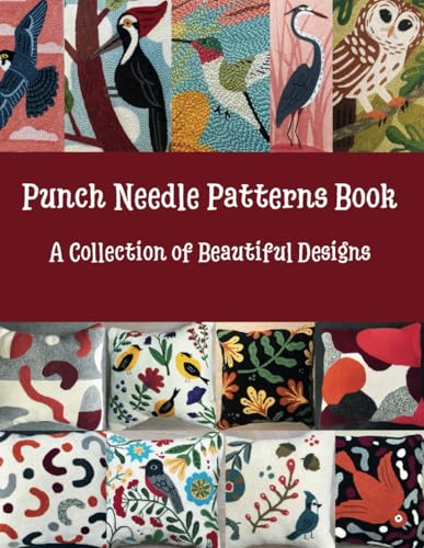 Punch Needle Patterns Book: A Collection of Beautiful Designs von Independently published