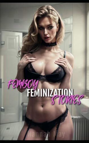 Femboy Feminization Stories: Reluctant Transgender Romances von Independently published