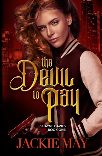 The Devil to Pay (Shayne Davies, Band 1)