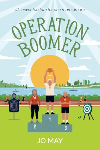 Operation Boomer: It's never too late for one more dream (The Watergrove Marina Chronicles, Band 2) von Independently published
