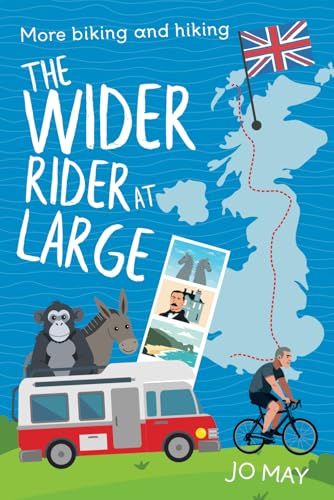 The Wider Rider at Large: More biking and hiking (The 'At Large' series, Band 6) von Independently published