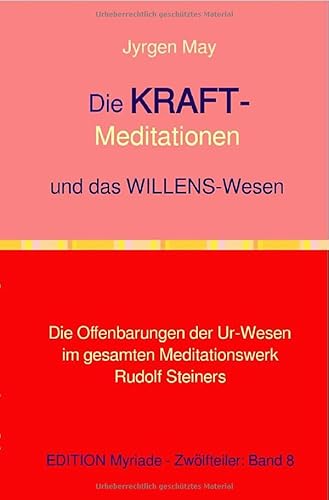 8.Die KRAFT-Meditationen und das Willenswesen: DE von epubli