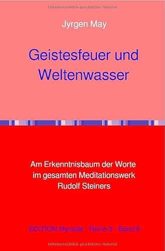 Geistesfeuer und Weltenwasser: Am Erkenntnisbaum der Worte von epubli