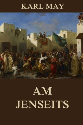 Am Jenseits: Neue deutsche Rechtschreibung Am Jenseits: Neue deutsche Rechtschreibung von Jazzybee Verlag