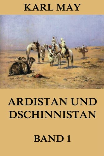 Ardistan und Dschinnistan, Band 1: Neue deutsche Rechtschreibung Ardistan und Dschinnistan, Band 1: Neue deutsche Rechtschreibung