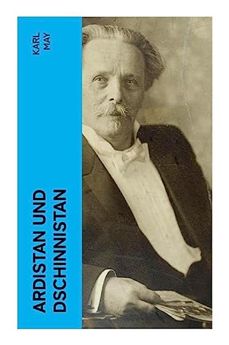 Ardistan und Dschinnistan: Band 1&2: Ardistan + Der Mir von Dschinnistan