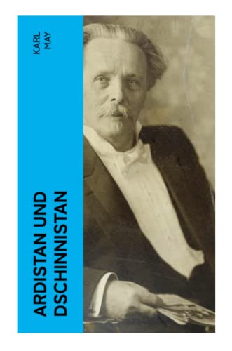 Ardistan und Dschinnistan: Band 1&2: Ardistan + Der Mir von Dschinnistan Ardistan und Dschinnistan: Band 1&2: Ardistan + Der Mir von Dschinnistan