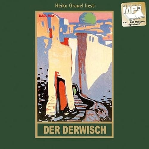 Der Derwisch: mp3-Hörbuch, Band 61 der Gesammelten Werke (Karl Mays Gesammelte Werke und Briefe)