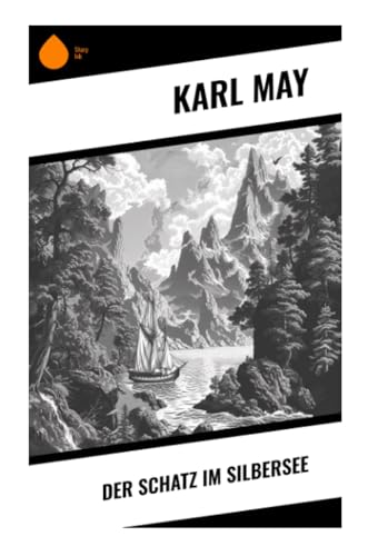Der Schatz im Silbersee Der Schatz im Silbersee