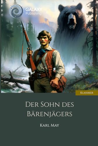 Der Sohn des Bärenjägers Der Sohn des Bärenjägers von Independently published