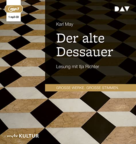 Der alte Dessauer: Lesung mit Ilja Richter (1 mp3-CD)