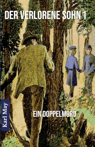 Der verlorene Sohn 1: Ein Doppelmord Der verlorene Sohn 1: Ein Doppelmord von CreateSpace Independent Publishing Platform