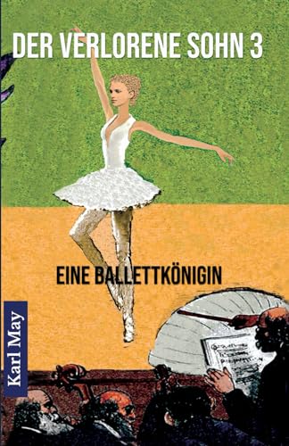 Der verlorene Sohn 3: Eine Ballettkönigin Der verlorene Sohn 3: Eine Ballettkönigin