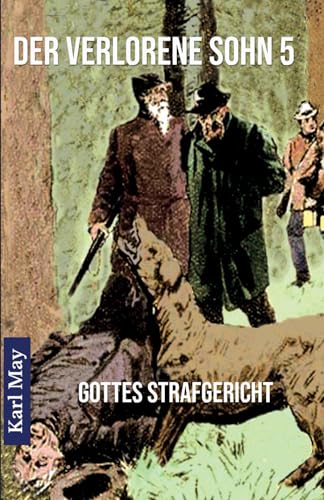 Der verlorene Sohn 5: Gottes Strafgericht