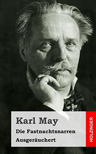 Die Fastnachtsnarren / Ausgeräuchert Die Fastnachtsnarren / Ausgeräuchert von CREATESPACE