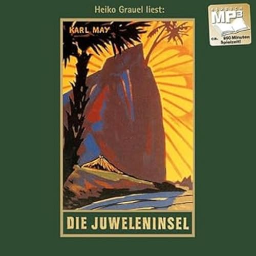 Die Juweleninsel: mp2-Hörbuch, Band 46 der Gesammelten Werke: mp3-Hörbuch, Band 46 der Gesammelten Werke Gelesen von Heiko Grauel Die Juweleninsel: mp2-Hörbuch, Band 46 der Gesammelten Werke: mp3-Hörbuch, Band 46 der Gesammelten Werke Gelesen von Heiko Grauel