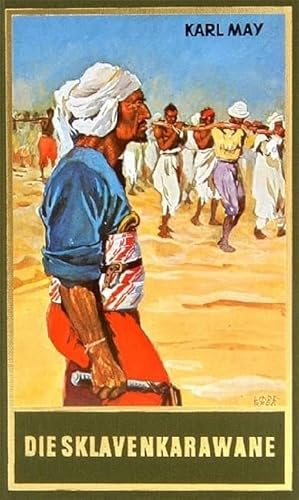 Die Sklavenkarawane (Taschenbuch): Erzählung aus dem Sudan Band 41 der Gesammelten Werke (Gesammelte Werke als Taschenbuch)