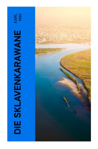 Die Sklavenkarawane Die Sklavenkarawane