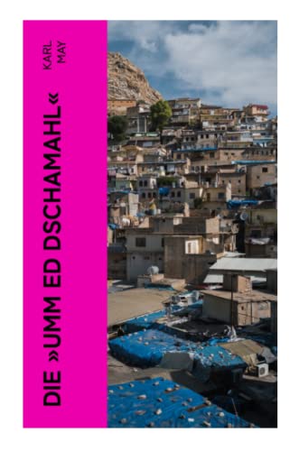 Die »Umm ed Dschamahl« Die »Umm ed Dschamahl«