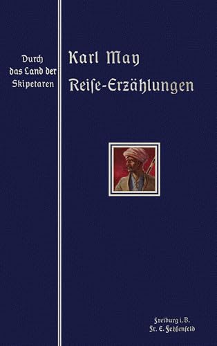 Durch das Land der Skipetaren: Reprint der illustrierten Ausgabe von 1908 (Karl Mays Illustrierte Reiseerzählungen (Reprint)) von Book on Demand