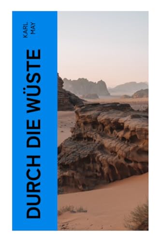 Durch die Wüste Durch die Wüste