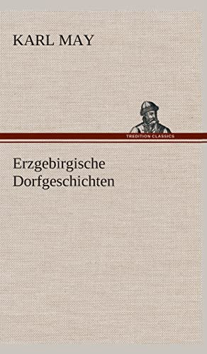 Erzgebirgische Dorfgeschichten Erzgebirgische Dorfgeschichten