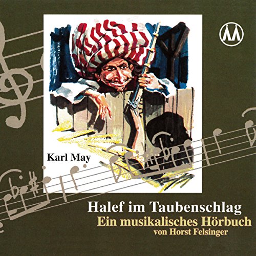 Halef im Taubenschlag: Ein musikalisches Hörbuch Halef im Taubenschlag: Ein musikalisches Hörbuch