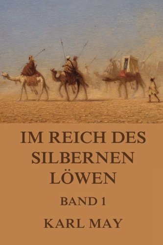 Im Reich des silbernen Löwen, Band 1: Neue deutsche Rechtschreibung Im Reich des silbernen Löwen, Band 1: Neue deutsche Rechtschreibung