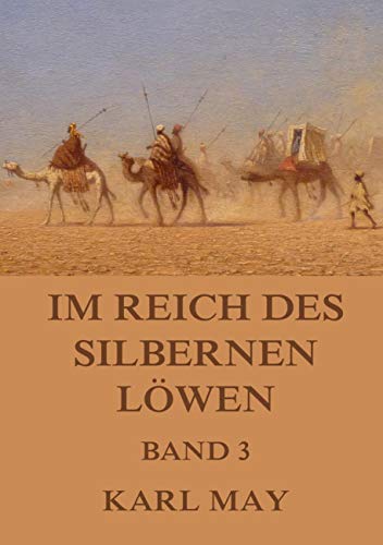Im Reich des silbernen Löwen, Band 3: Neue deutsche Rechtschreibung Im Reich des silbernen Löwen, Band 3: Neue deutsche Rechtschreibung