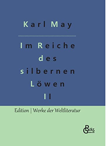 Im Reiche des silbernen Löwen (Edition Werke der Weltliteratur - Hardcover)