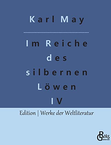Im Reiche des silbernen Löwen: Teil 4 (Edition Werke der Weltliteratur)