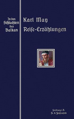 In den Schluchten des Balkan: Reprint der illustrierten Ausgabe von 1908 (Karl Mays Illustrierte Reiseerzählungen (Reprint)) von BoD – Books on Demand
