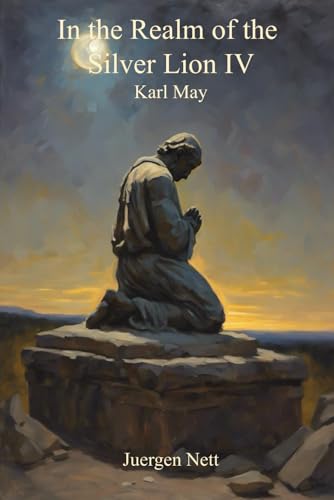 In the Realm of the Silver Lion IV: The Petrified Prayer In the Realm of the Silver Lion IV: The Petrified Prayer