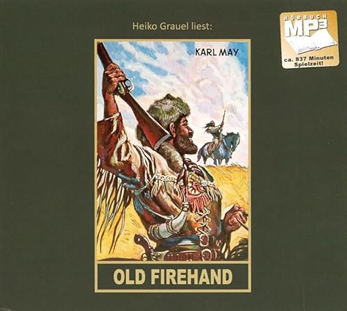 Old Firehand: ...und andere Erzählungen mp3-Hörbuch, Band 71 der Gesammelten Werke Gelesen von Heiko Grauel