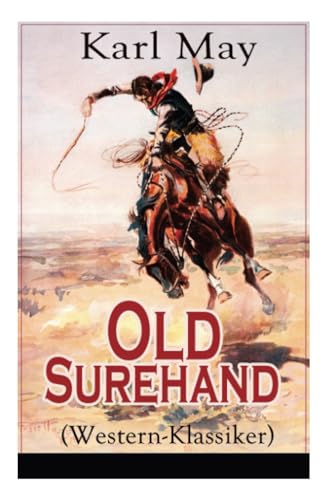 Old Surehand (Western-Klassiker): Alle 3 Bände von E-Artnow
