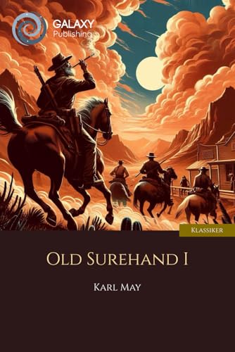 Old Surehand I Old Surehand I von Independently published