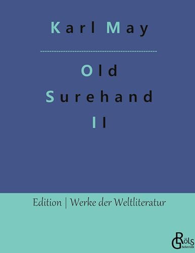 Old Surehand: Band 2 (Edition Werke der Weltliteratur - Hardcover)