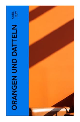 Orangen und Datteln