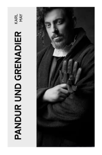 Pandur und Grenadier Pandur und Grenadier