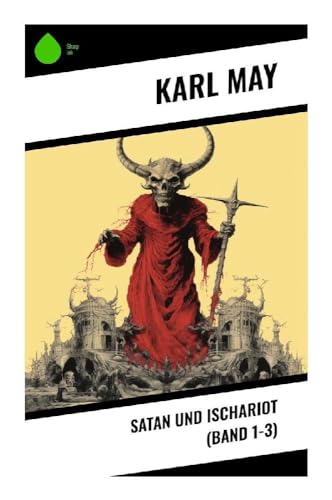 Satan und Ischariot (Band 1-3)