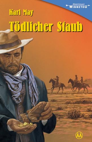 Tödlicher Staub. Auszug aus "Winnetou III" (Abenteuer Winnetou) von Karl-May-Verlag